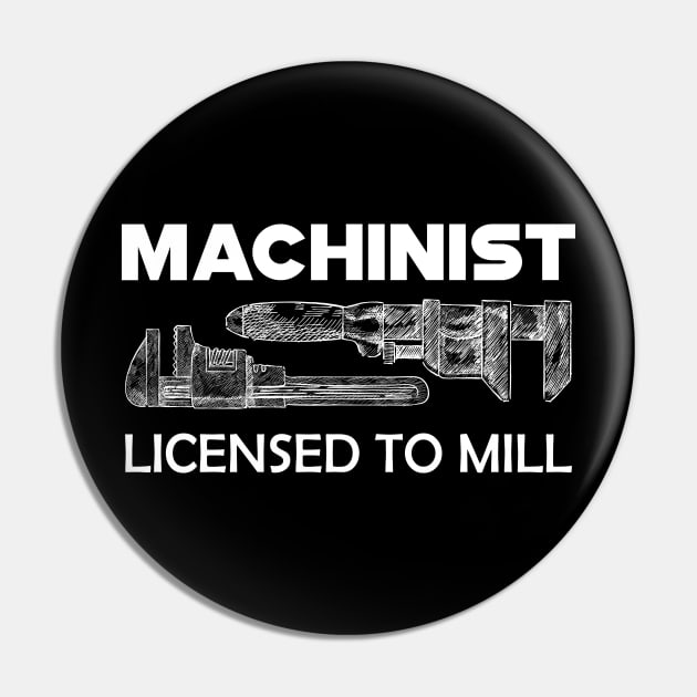 Machinist licensed to mill Pin by KC Happy Shop