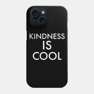 Kindness is cool Phone Case