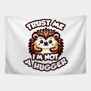 i am not a hugger - Cuddly but Spiky Tapestry