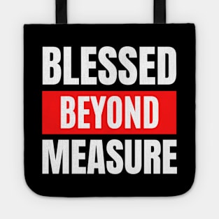 Blessed Beyond Measure | Christian Typography Tote