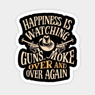 Happiness Is Watching This Movie Over And Over Again Cowboys Magnet