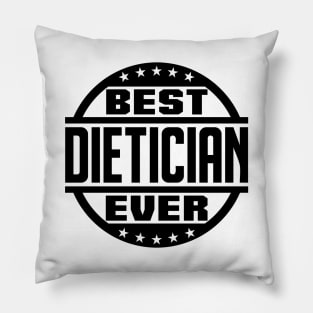 Best Dietician Ever Pillow