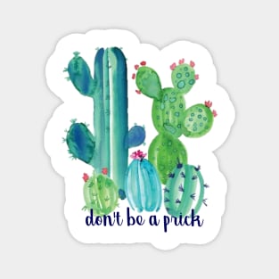 Dont Be a Prick Cacti Magnet