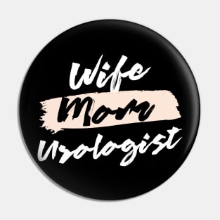 Cute Wife Mom Urologist Gift Idea Pin