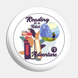 Reading is a Ticket to Adventure Pin