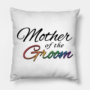 Gay Pride Mother of the Groom Typography in Rainbow Colors Pillow