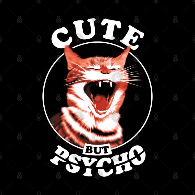 Cute But Psycho Cat by TMBTM