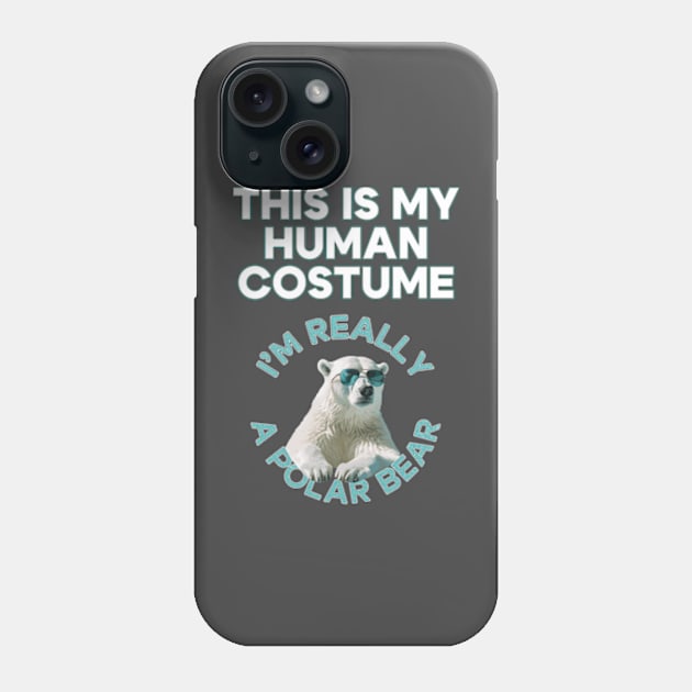 This Is My Human Costume. I'm Really A Polar Bear - Kawaii Polar Bear Phone Case by poppoplover