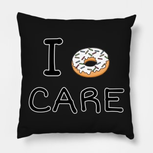 I Donut care Pillow