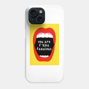 You are f**king fabulous Phone Case