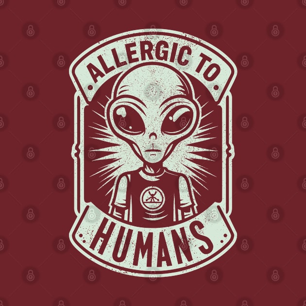 Allergic to Humans Introverted Alien by Anticorporati