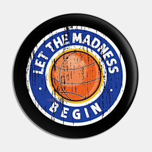 Let the Madness Begin -Vintage Basketball Pin