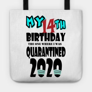 My 14th Birthday The One Where I Was Quarantined 2020 Tote