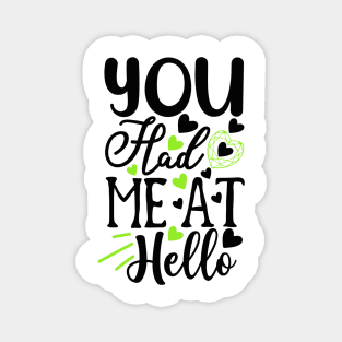 You-Had-Me-At-Hello Magnet