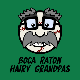 Boca Raton Hairy Grandpas - Minorest League Baseball T-Shirt