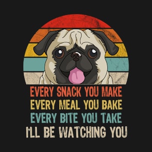 Retro Pug Every Snack You Make Every Meal You Bake T-Shirt