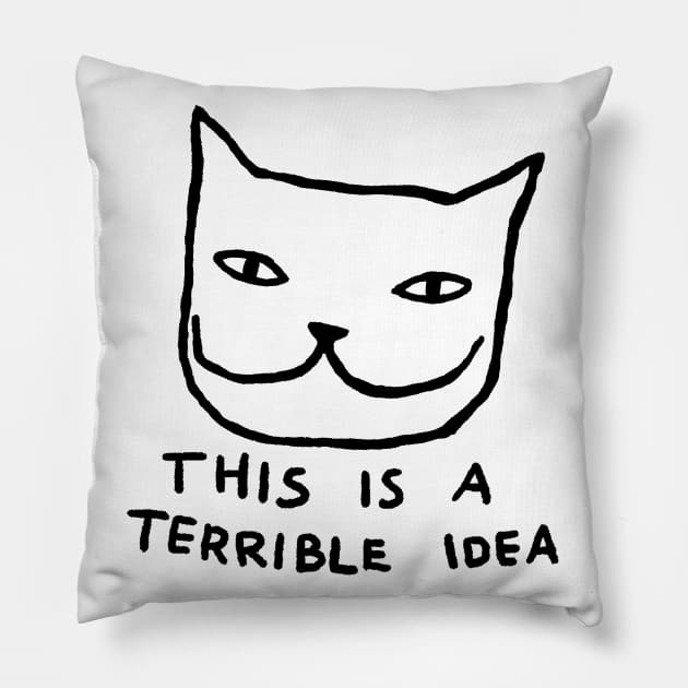 This is a Terrible Idea Pillow by FoxShiver