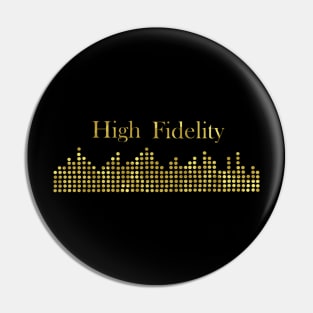 High Fidelity Gold Text Pin