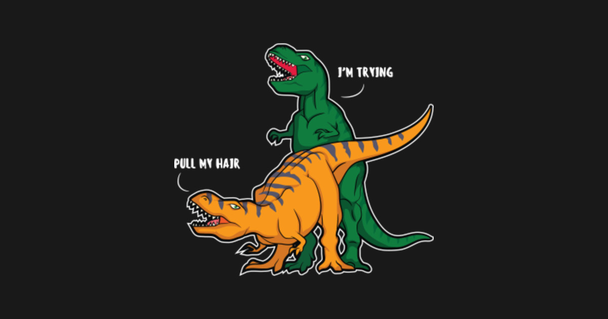 Two T Rex Sex Dinosaur Tirannosaurus Sexual Design Dinosaur T Shirt Teepublic