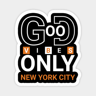 Good Vibes Only NYC Magnet