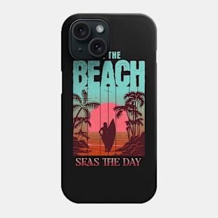 On the Beach "Seas the Day" Phone Case