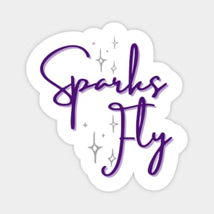 Sparks Fly Magnet