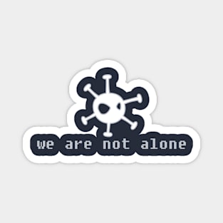 Alien - We Are Not Alone Magnet
