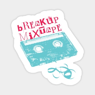 Breakup Mixtape Cassette! Magnet