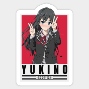 Oregairu Yukino Stickers Teepublic My youth romantic comedy is wrong as i expected; oregairu yukino stickers teepublic