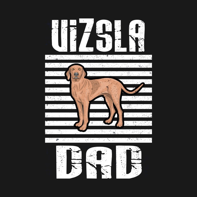 Vizsla Dad Proud Dogs by aaltadel