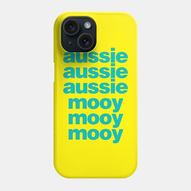 Aussie! Aussie! Aussie! Mooy! Mooy! Mooy! Phone Case by StripTees