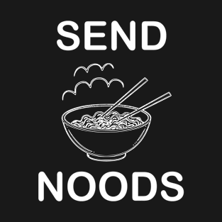 Send Noods T-Shirt