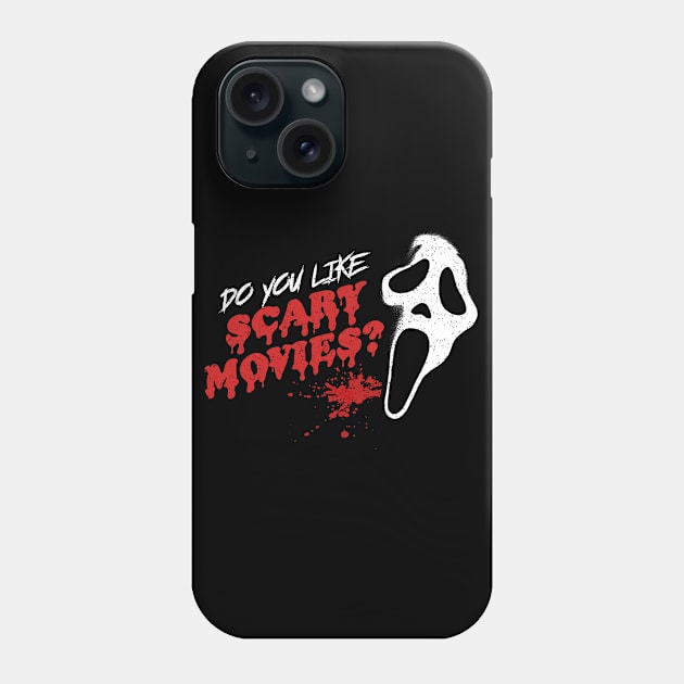 Do you like scary movies? Phone Case by NinthStreetShirts