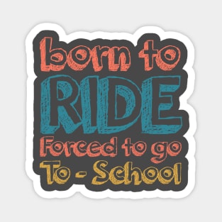 Born To Ride Magnet