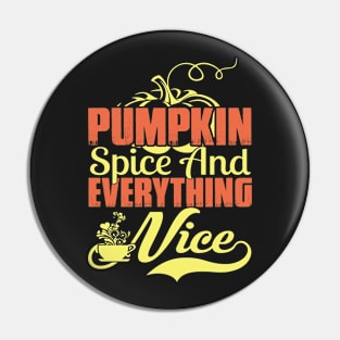 Pumpkin Spice and Everything Nice Pin