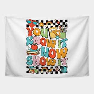 You Know It Now Show It Testing Day Tapestry