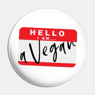Hello I am A Vegan Pin