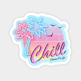 Chill Summer for Life Magnet