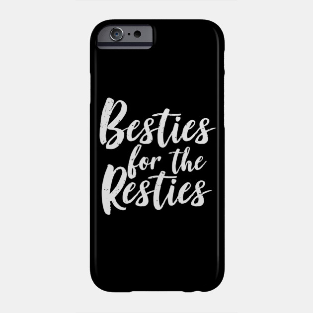 Besties For The Resties