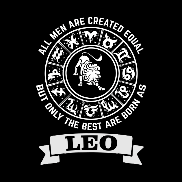 Only The Best Men Are Born As Leo by CB Creative Images