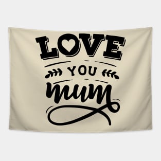 Love You Mum Tapestry