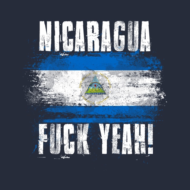 Nicaragua Fuck Yeah! Wartorn Distressed Flag by Family Heritage Gifts