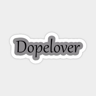 Dopelover Magnet