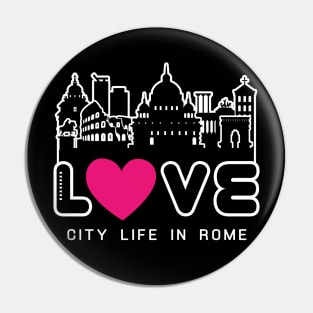 Love City Life in Rome Pin