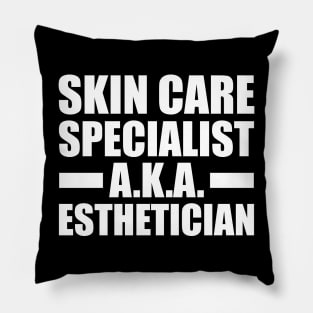 Esthetician - Skin care specialist aka esthetician Pillow