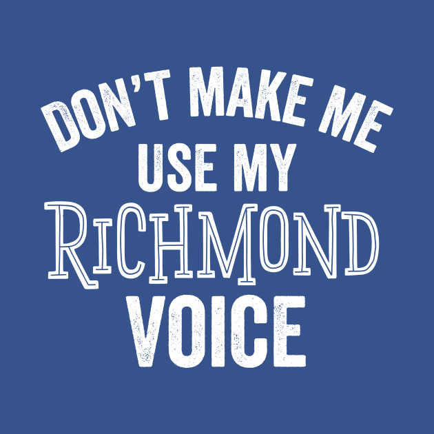 Funny Richmond Voice Virginia London Canada Australia Accent Gift - Richmond - Phone Case