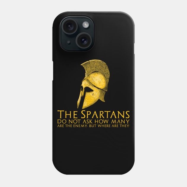 Ancient Greek History Classical Sparta Motivational Quote Phone Case by Styr Designs