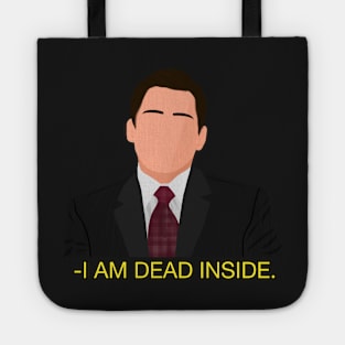 Office Michael Scott I Am Dead Inside Meme Fan Art Tote