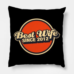 best wife since 2012 Pillow