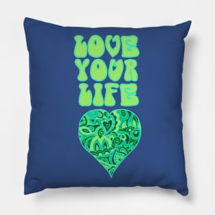 Love Your Life Inspirational Design Pillow